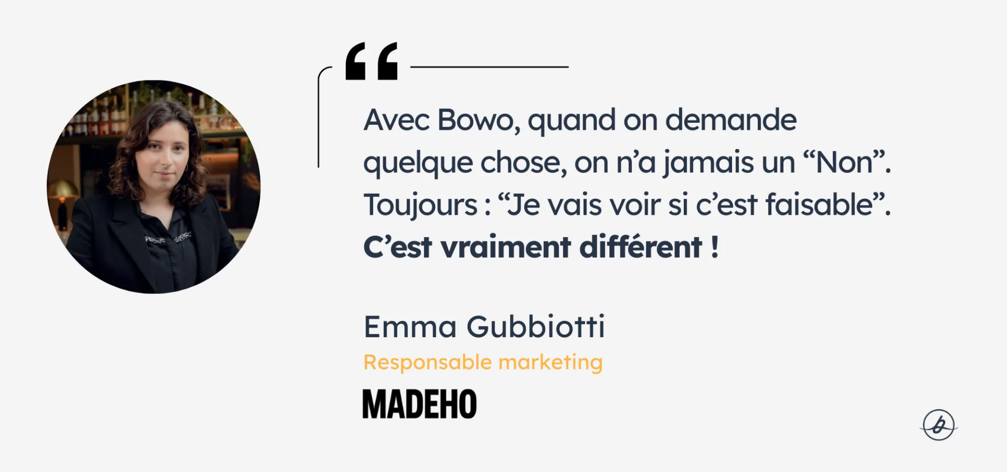 Bowo • Verbatim etude de cas MADEHO 1